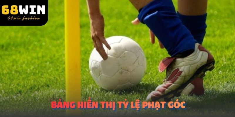 Bảng hiển thị tỷ lệ phạt góc trong trận đấu bóng đá