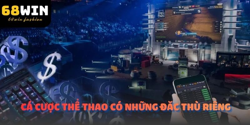 Cá cược thể thao có những đặc thù riêng 