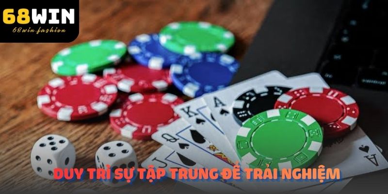 Duy trì sự tập trung để trải nghiệm liền mạch hơn