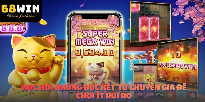 Học hỏi những đúc kết từ chuyên gia để chơi ít rủi ro