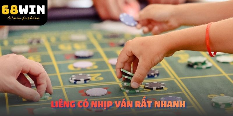 Liêng có nhịp ván rất nhanh, khiến người chơi phải đưa ra quyết định chỉ trong thời gian ngắn