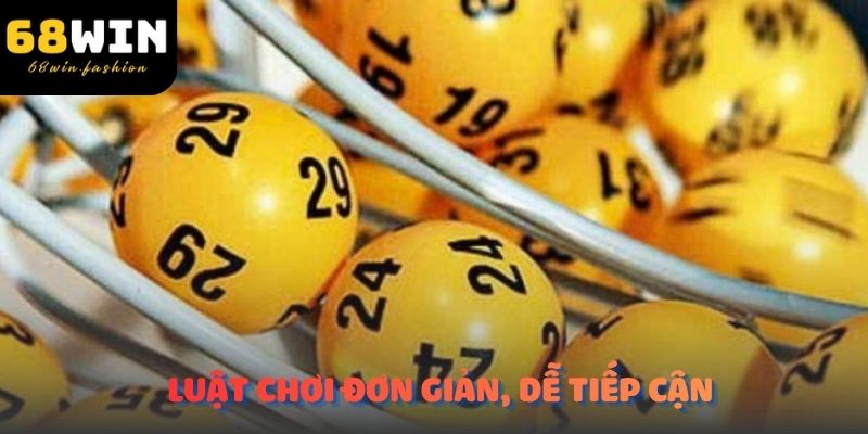 Luật chơi đơn giản, dễ tiếp cận ngay cả với người mới