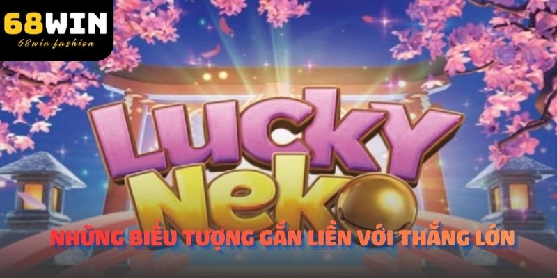 Những biểu tượng gắn liền với thắng lớn