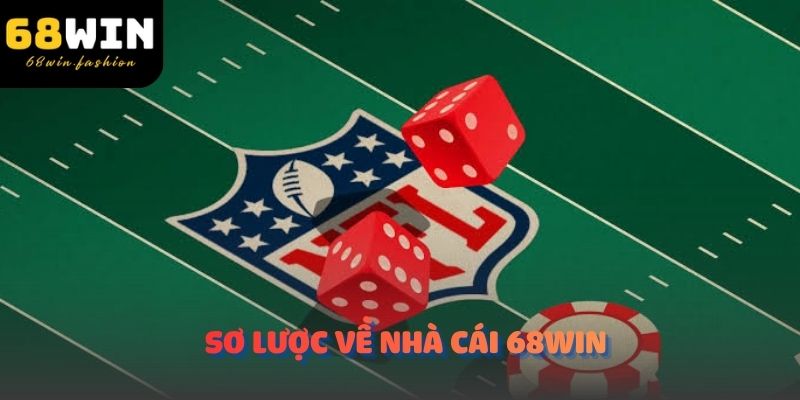Sơ lược về nhà cái 68Win chi tiết cho tân thủ