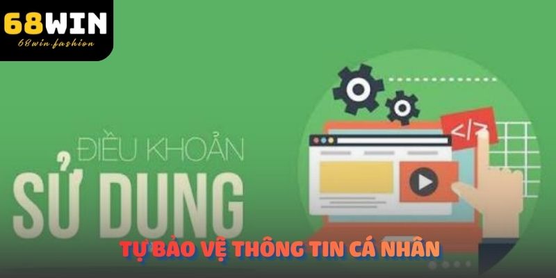 Tự bảo vệ thông tin cá nhân - Điều khoản sử dụng của người dùng